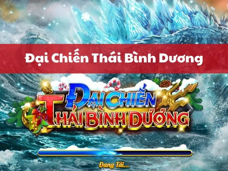 Đại Chiến Thái Bình Dương